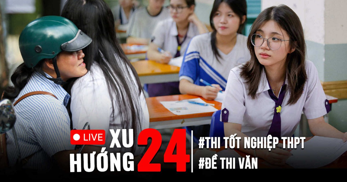 Xu Hướng 24: Muôn kiểu cảm xúc ngày đầu thi tốt nghiệp THPT | Học sinh than khó với đề thi văn