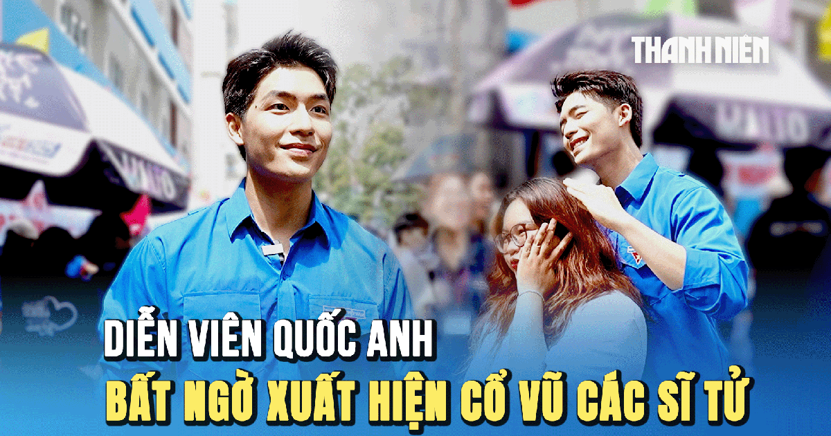 Diễn viên Quốc Anh bất ngờ xuất hiện cổ vũ các sĩ tử 2k7