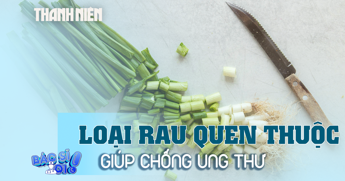 Loại rau quen thuộc giúp đánh bại ung thư, mỡ máu, tiểu đường