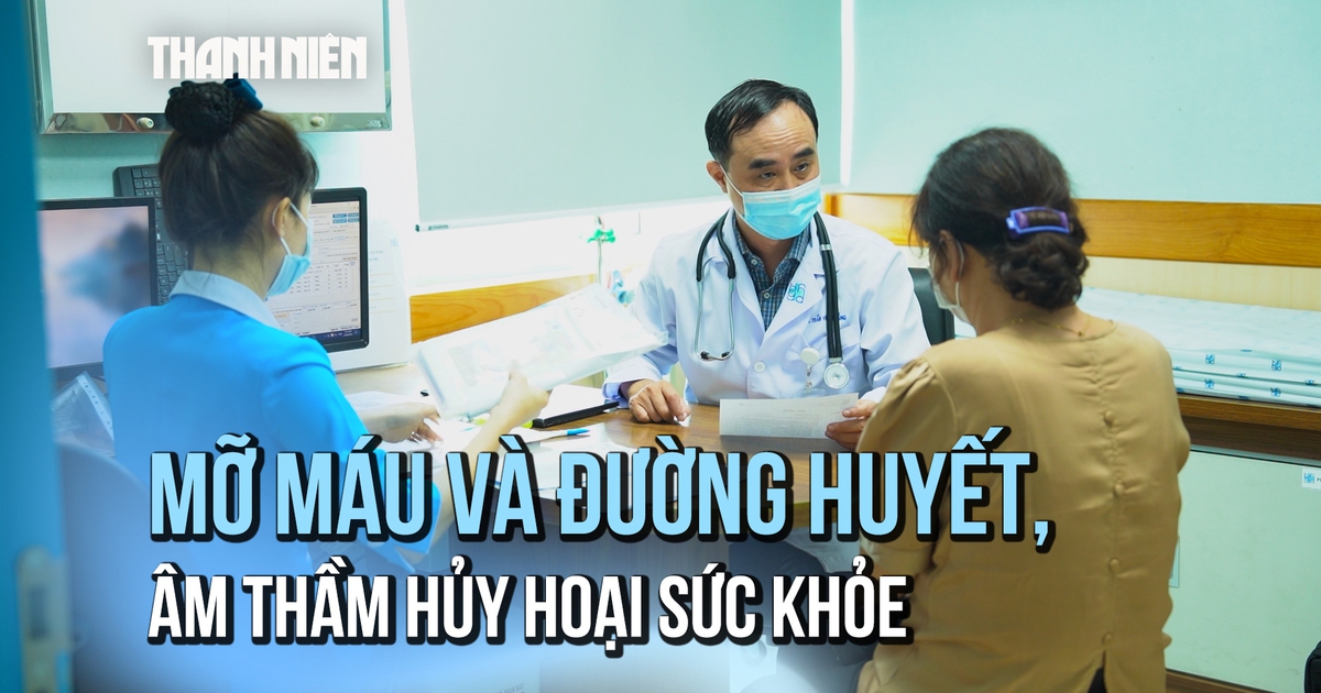 Cảnh báo nguy cơ mỡ máu và đường huyết âm thầm hủy hoại sức khỏe