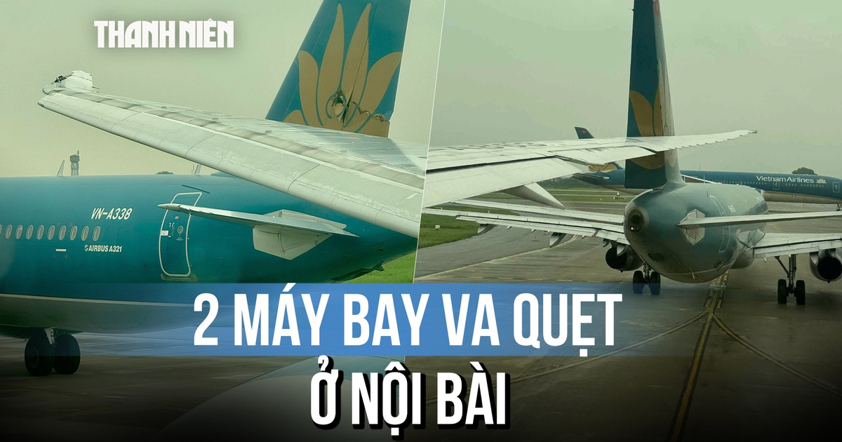 Hai máy bay va chạm tại sân bay Nội Bài