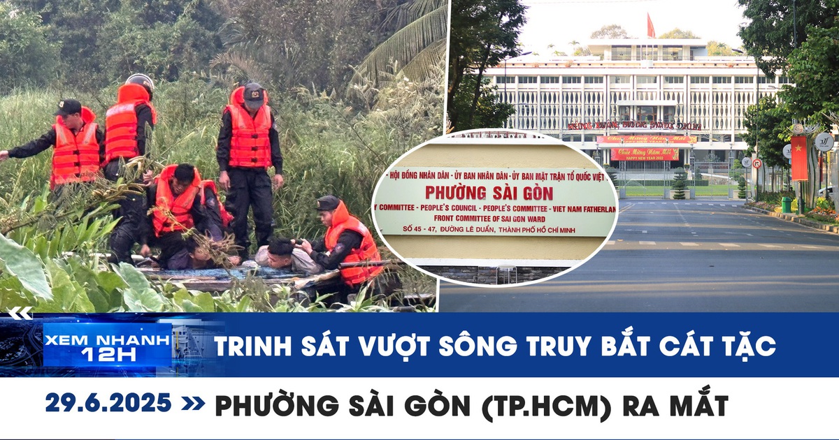 Xem nhanh 12h: Trinh sát vượt sông truy bắt cát tặc | Phường Sài Gòn (TP.HCM) ra mắt