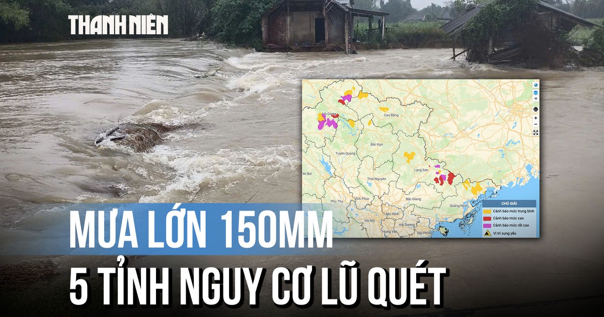 Cảnh báo: 5 tỉnh nguy cơ lũ quét