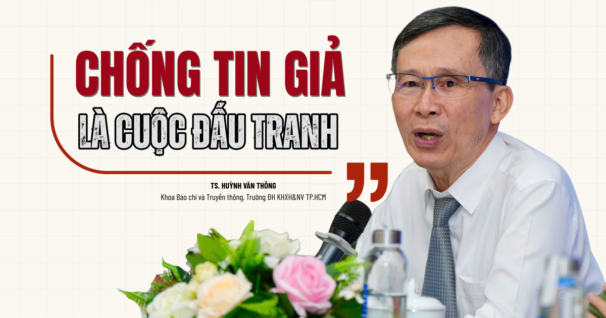 Chuyên gia truyền thông: Chống tin giả là cuộc đấu tranh