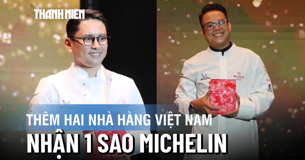 Thêm hai nhà hàng Việt Nam lần đầu nhận 1 sao Michelin