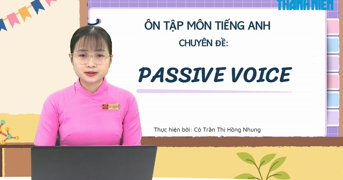 BÍ QUYẾT ÔN THI THPT 2025 | Môn tiếng Anh | Chuyên đề 9 | Câu bị động