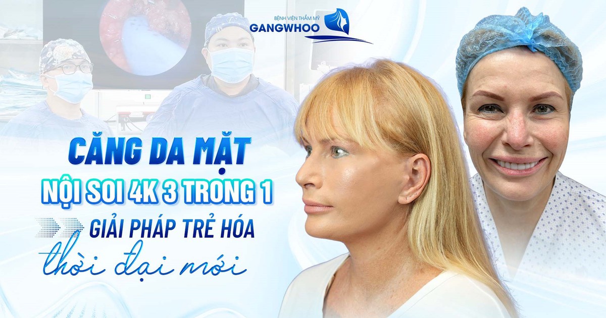 Căng da mặt nội soi 4K 3 trong 1 toàn phần giải pháp trẻ hóa thời đại
