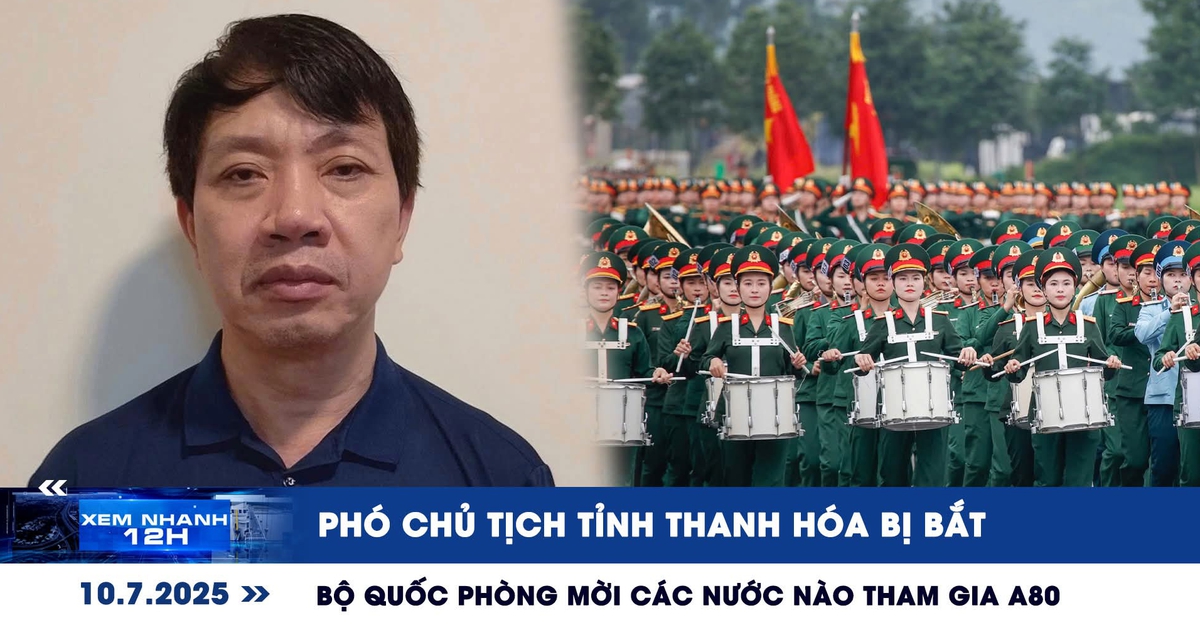 Xem nhanh 12h: Phó chủ tịch UBND tỉnh Thanh Hóa bị bắt | Bộ Quốc phòng mời các nước nào tham gia A80?