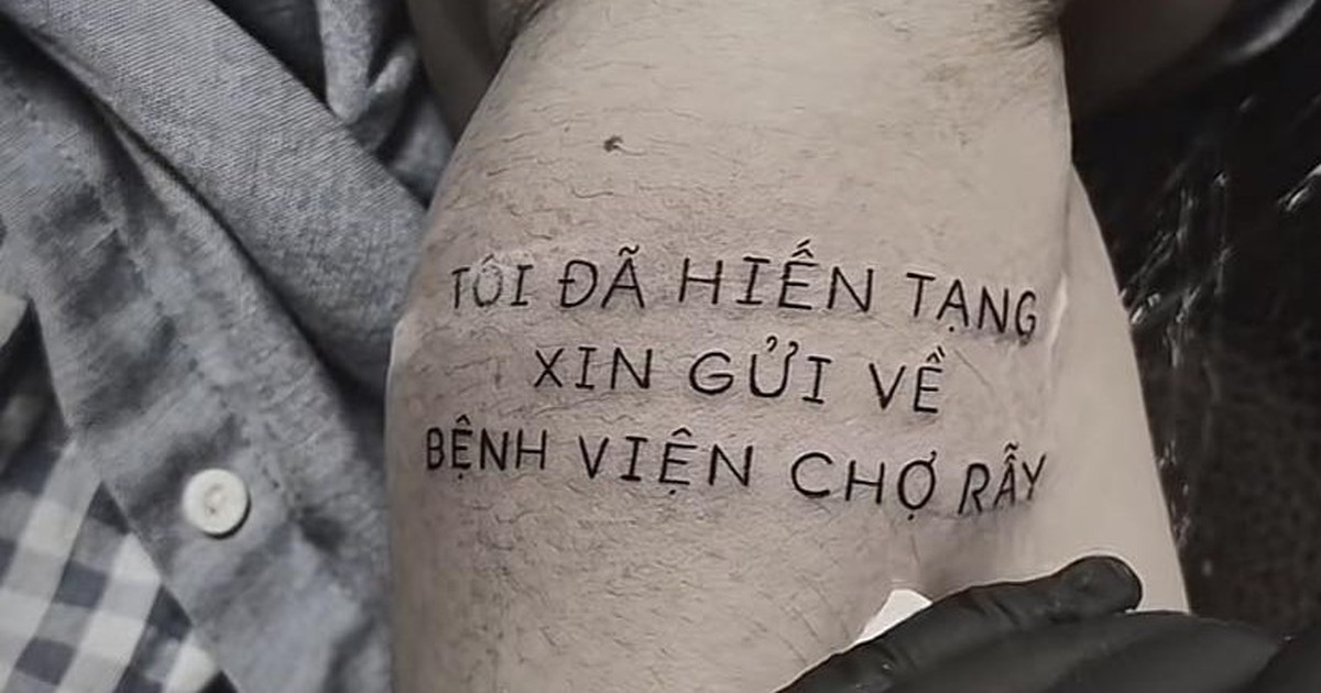 Hình xăm ‘Tôi đã hiến tạng, xin gửi về Bệnh viện Chợ Rẫy’ gây xúc động
