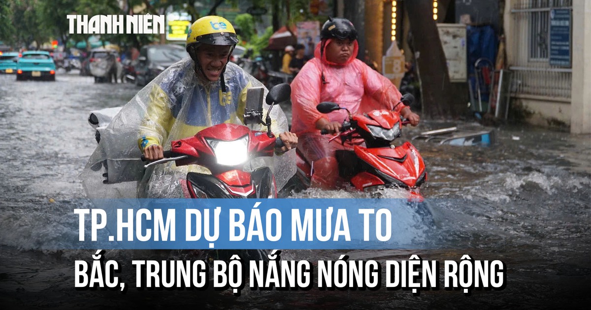 TP.HCM sắp mưa to, Bắc và Trung bộ nắng nóng diện rộng