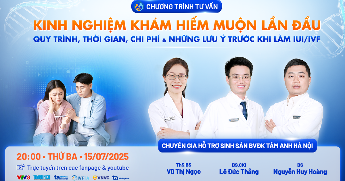 Live Tư vấn sức khỏe: Khám hiếm muộn lần đầu cần lưu ý những gì?