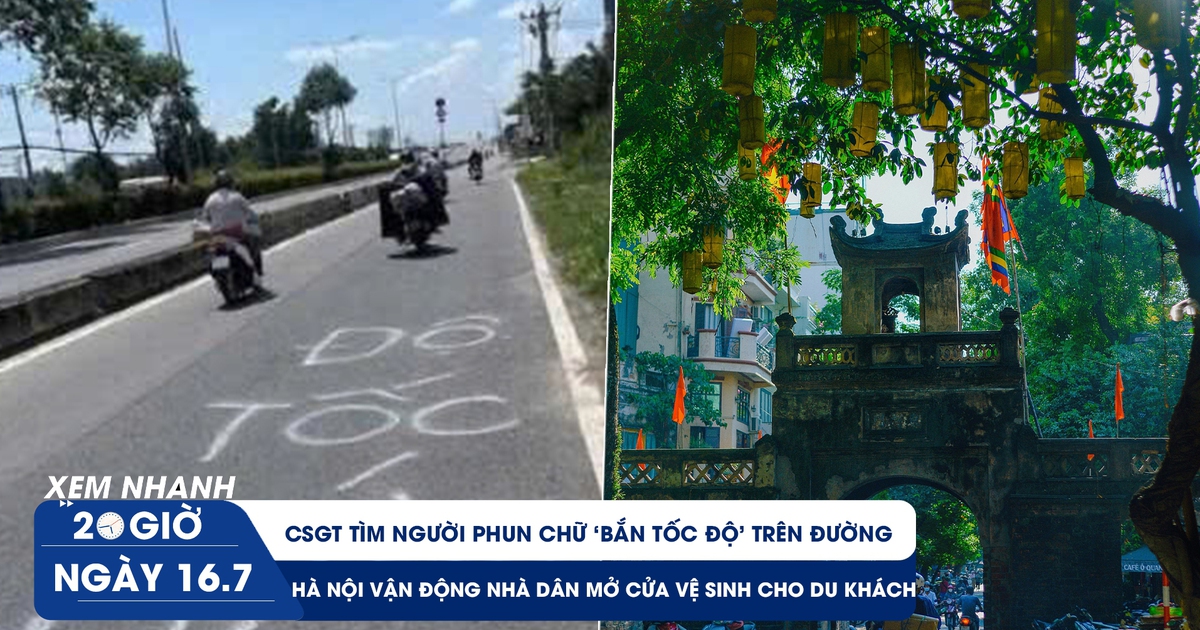 Xem nhanh 20h ngày 16.7: CSGT tìm người phun chữ ‘bắn tốc độ’ | Hà Nội vận động mở cửa vệ sinh cho du khách Xem nhanh 20h ngày 16.7: CSGT tìm người phun chữ ‘bắn tốc độ’ | Hà Nội vận động mở cửa vệ sinh cho du khách