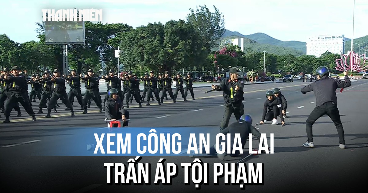 Xem Công an Gia Lai biểu diễn trấn áp tội phạm