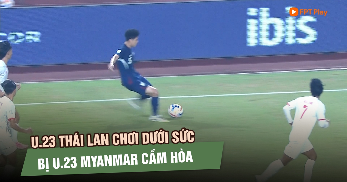 U.23 Thái Lan chật vật cầm hòa U.23 Myanmar, sẽ gặp chủ nhà Indonesia ở bán kết U.23 Thái Lan chật vật cầm hòa U.23 Myanmar, sẽ gặp chủ nhà Indonesia ở bán kết