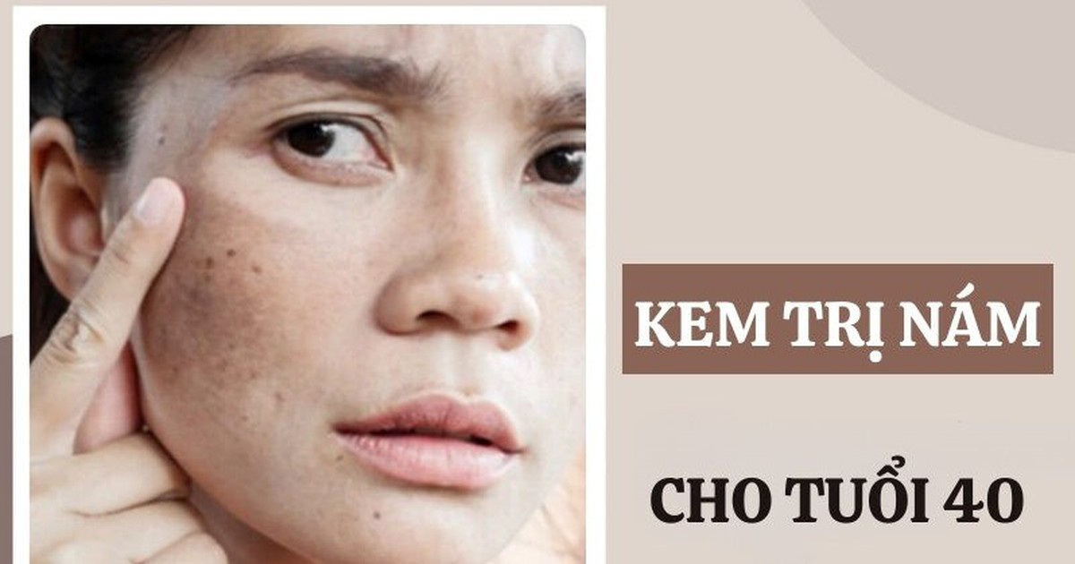 Top 7 kem trị nám cho tuổi 40 ‘hồi sinh’ da tươi trẻ, rạng rỡ đều màu