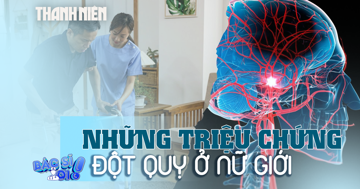 Đột quỵ ở nữ giới, dễ bỏ qua những triệu chứng