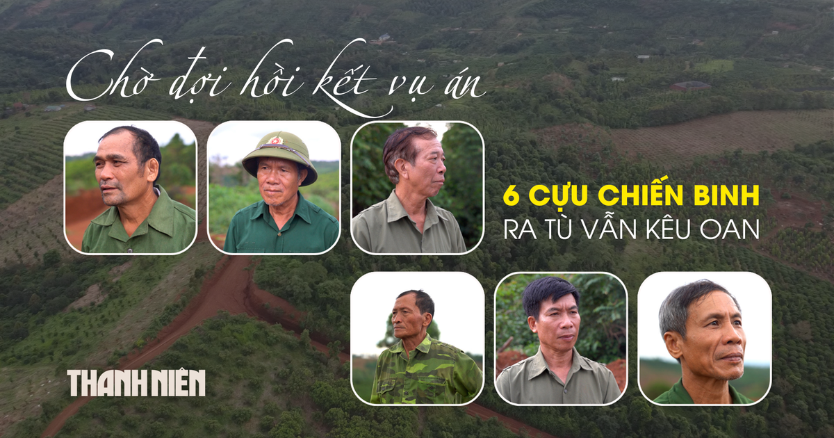 Chờ đợi hồi kết vụ án 6 cựu chiến binh ra tù vẫn kêu oan