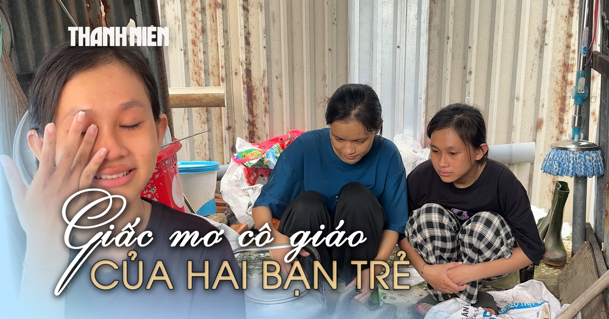 Từ góc bếp nhìn về giảng đường: Hai nữ sinh nghèo và giấc mơ sư phạm