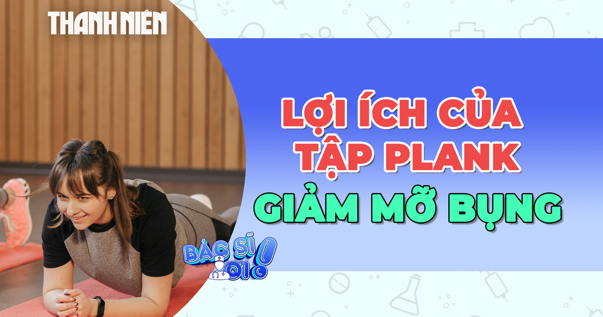 Tập plank như thế nào để giảm mỡ bụng?