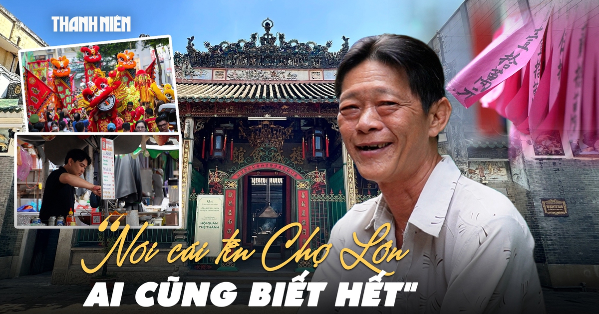 Người dân phường Chợ Lớn: ‘Nói cái tên này, ai cũng biết hết’