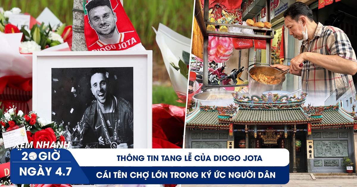Xem nhanh 20h ngày 4.7: Thông tin tang lễ của Diogo Jota | Cái tên Chợ Lớn trong ký ức người dân