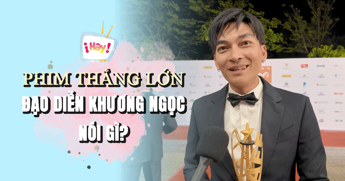 Phim 'Chị dâu' thắng lớn tại Liên hoan phim châu Á Đà Nẵng, đạo diễn Khương Ngọc nói gì?