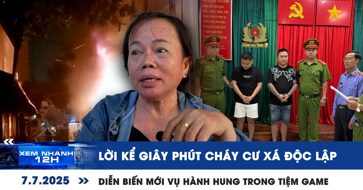 Xem nhanh 12h: Lời kể giây phút cháy cư xá Độc Lập | Diễn biến mới vụ hành hung trong tiệm game Xem nhanh 12h: Lời kể giây phút cháy cư xá Độc Lập | Diễn biến mới vụ hành hung trong tiệm game