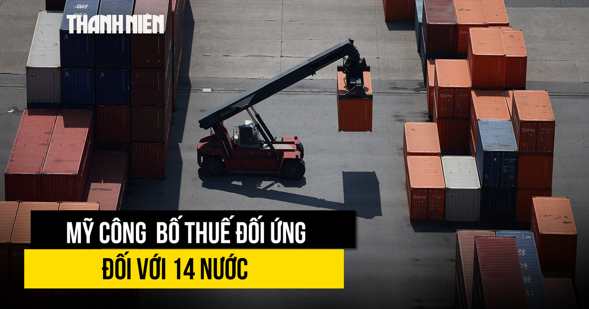 Tổng thống Trump công bố thuế đối ứng cho 14 nước Tổng thống Trump công bố thuế đối ứng cho 14 nước