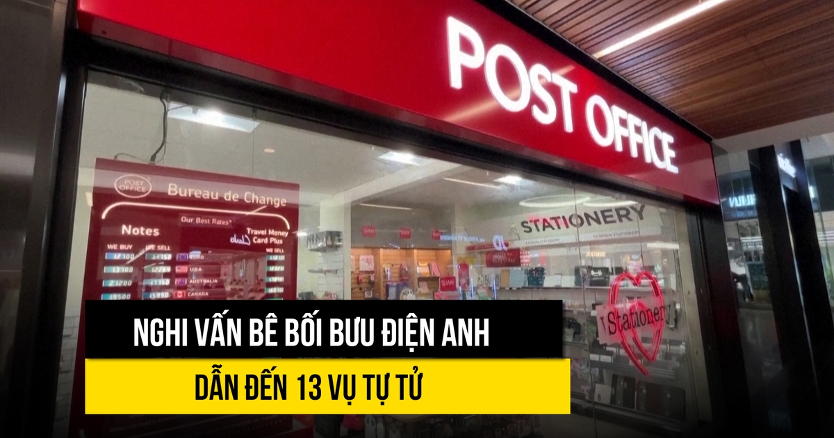 Chịu án oan, 13 trường hợp tự tử vì bê bối tại Bưu điện Anh