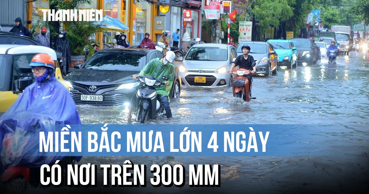 Mưa lớn trút xuống miền Bắc suốt 4 ngày: Ngập úng, lũ quét rình rập