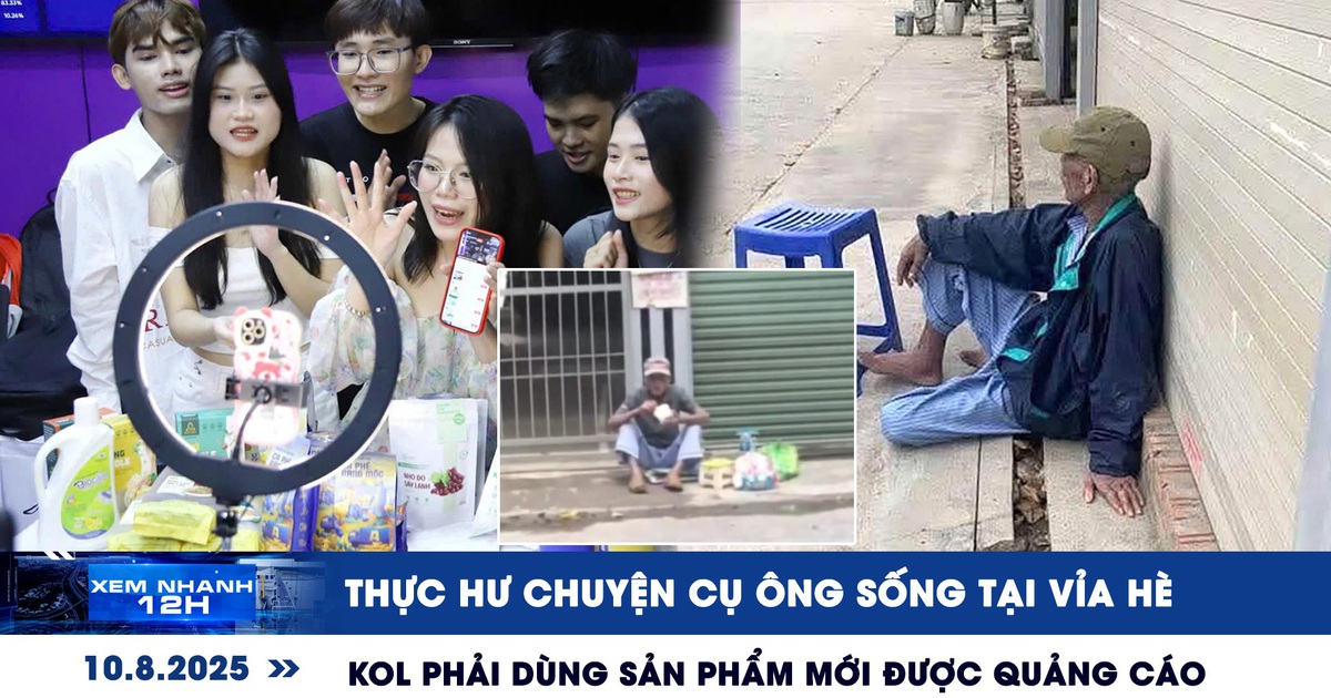 Xem nhanh 12h: Thực hư chuyện cụ ông bị gia đình bỏ rơi | KOL phải dùng sản phẩm mới được quảng cáo