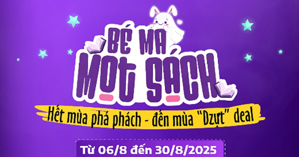 B&eacute; Ma Mọt S&aacute;ch &lsquo;đại n&aacute;o&rsquo; th&aacute;ng 8 với m&ugrave;a săn deal cực n&oacute;ng