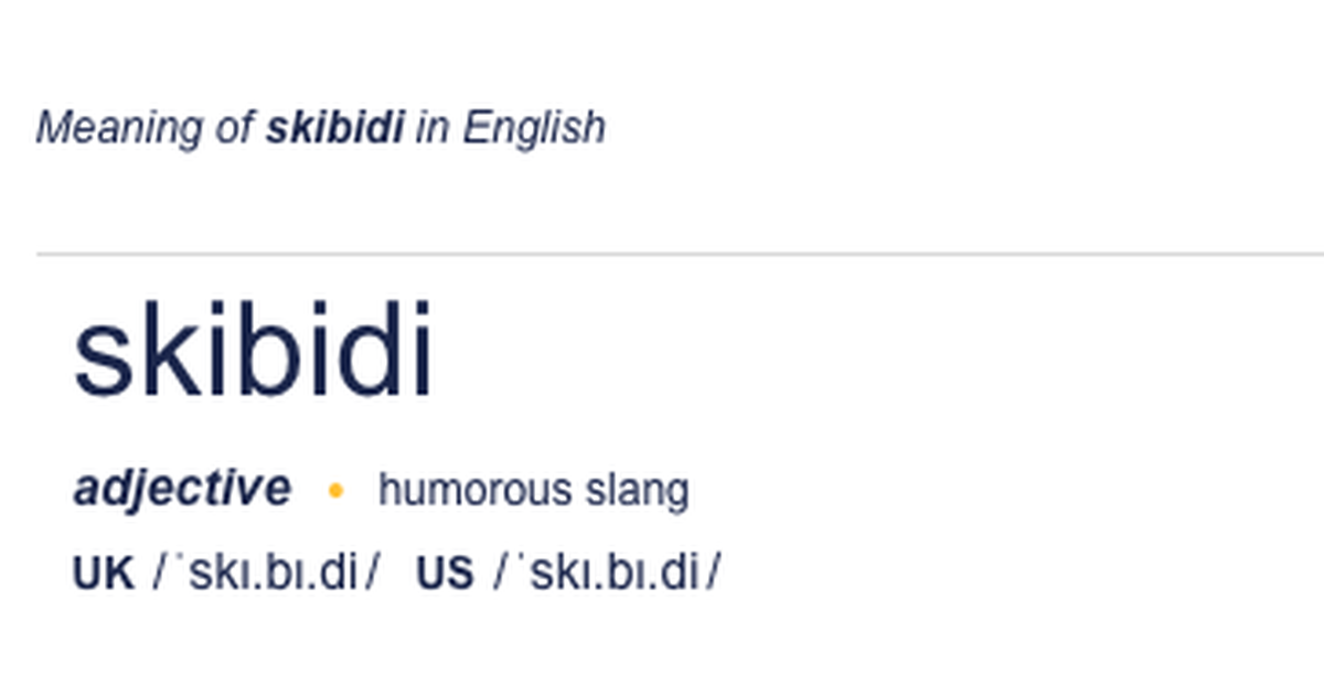 &#039;Từ v&ocirc; nghĩa&#039; skibidi được th&ecirc;m v&agrave;o từ điển Cambridge