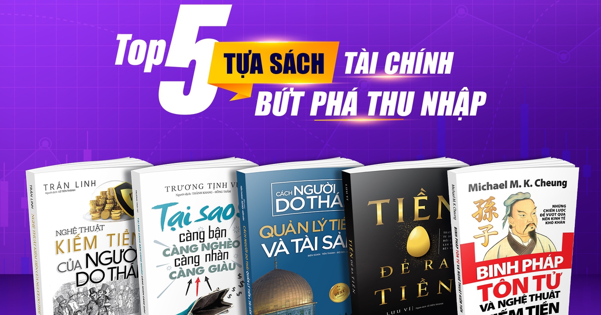 5 tựa s&aacute;ch quản l&yacute; t&agrave;i ch&iacute;nh gi&uacute;p nam giới bứt ph&aacute; thu nhập ở tuổi 25-45