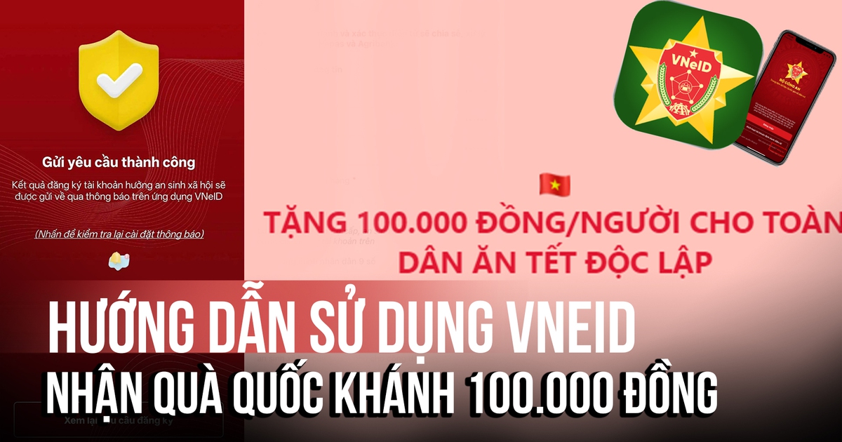 Cách nhận 100.000 đồng quà Quốc khánh qua VNeID
