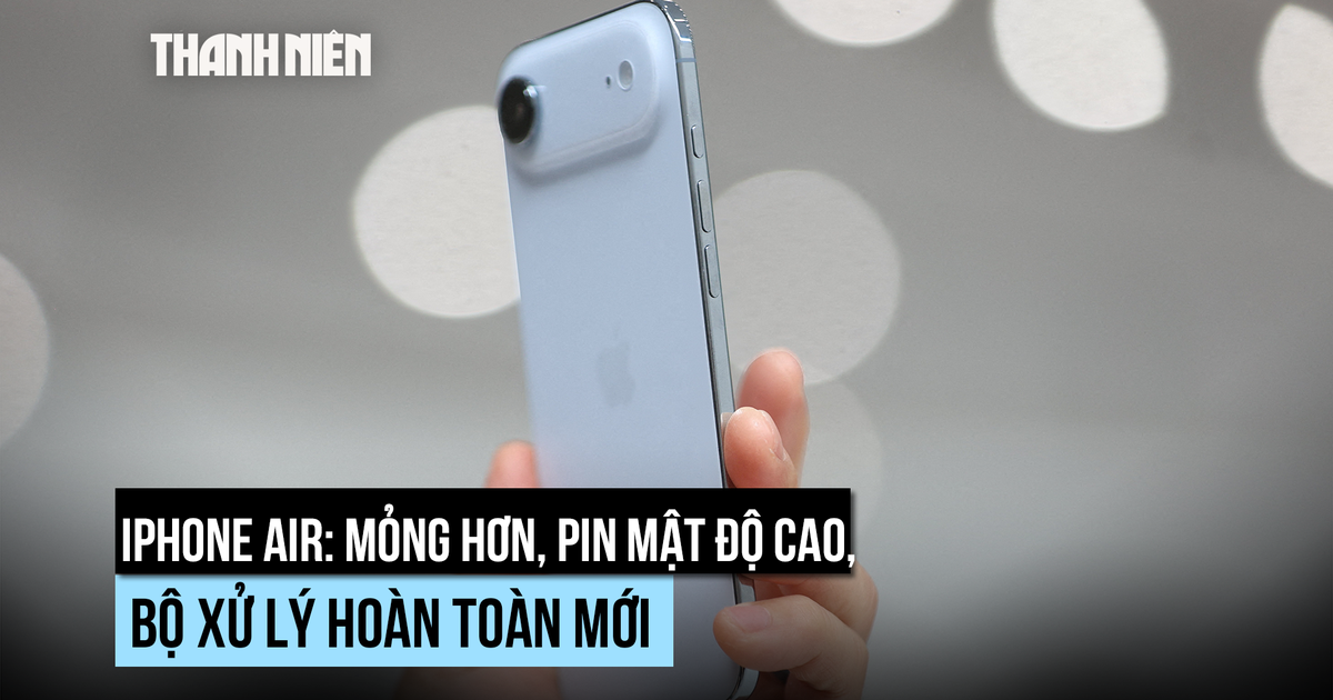 iPhone Air sẽ 'thay đổi cuộc chơi'?