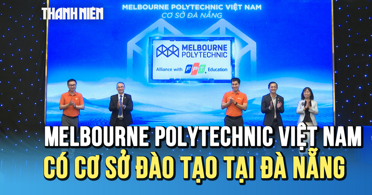 Melbourne Polytechnic Việt Nam có cơ sở đào tạo tại Đà Nẵng