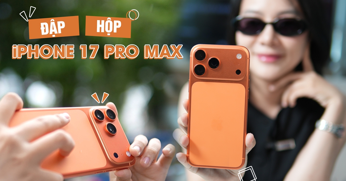 Đập hộp iPhone 17 Pro Max màu cam hot nhất hiện nay: Giá 45 triệu có xứng đáng?