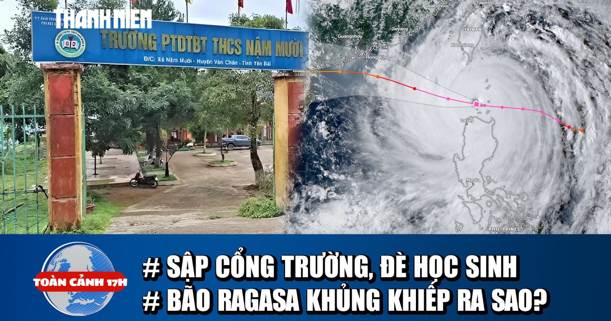 Toàn cảnh 17h: Điều tra vụ sập cổng trường đè 2 học sinh | Đặc điểm khủng khiếp của siêu bão Ragasa