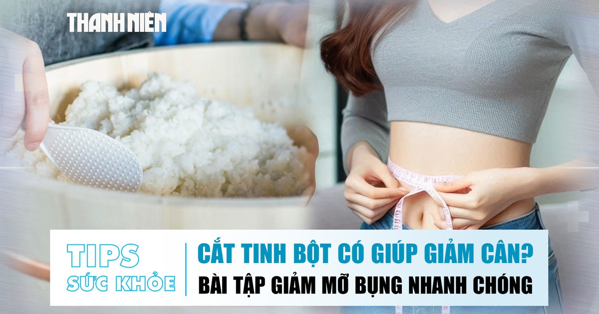 BẢN TIN SỨC KHỎE 25.9: Cắt tinh bột có giúp giảm cân? | Bài tập giảm mỡ bụng nhanh chóng