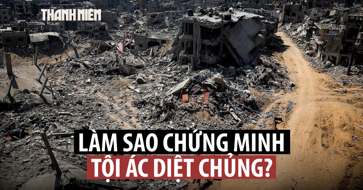 Làm thế nào để chứng minh tội diệt chủng, tội ác chiến tranh nặng nhất?