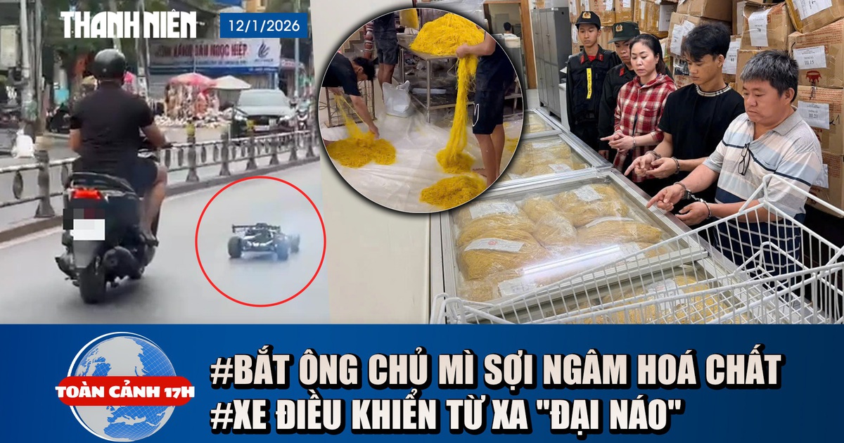 Toàn cảnh 17h: Bắt chủ cơ sở làm mì 'ngậm' hóa chất suốt 10 năm | Xe điều khiển từ xa 'đại náo'