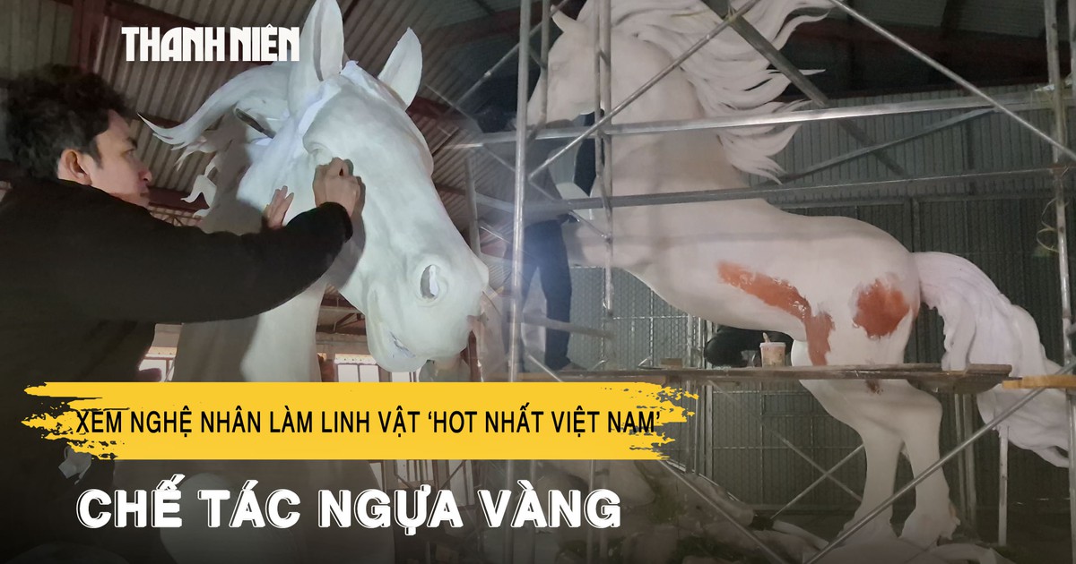 Vào xưởng xem nghệ nhân làm linh vật ‘hot nhất Việt Nam’ chế tác ngựa vàng