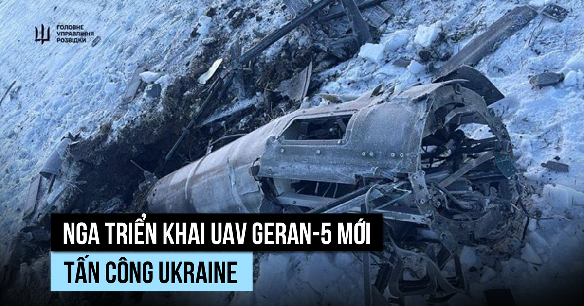 Tình báo Ukraine soi tính năng UAV Geran-5 mới của Nga