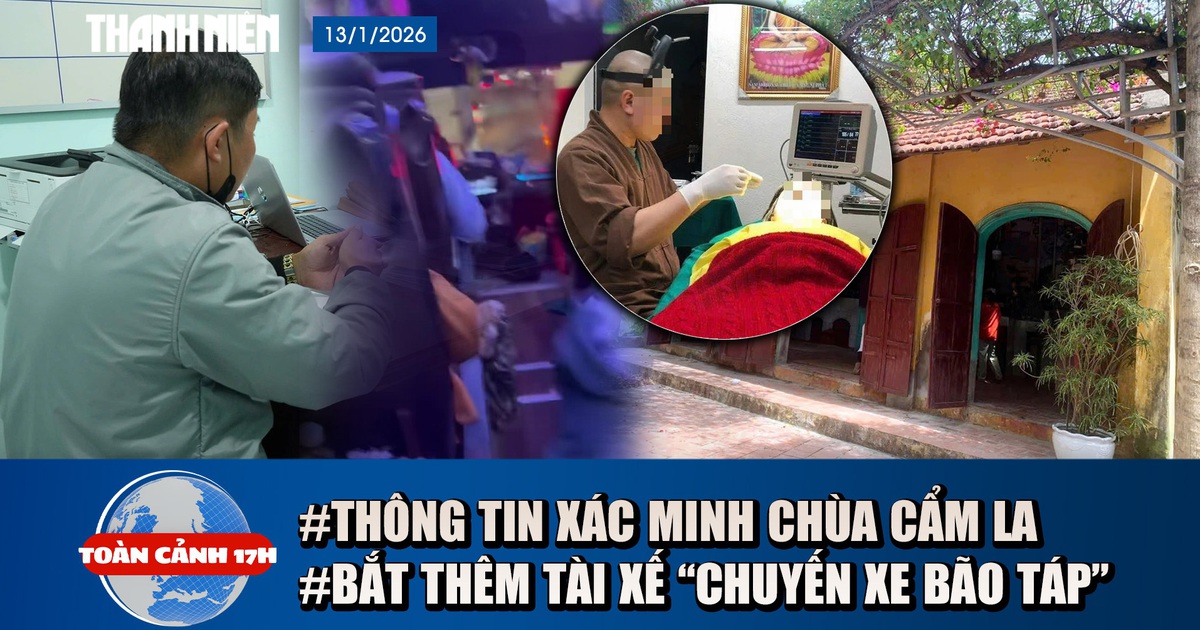Toàn cảnh 17h: Thực hư sư trụ trì làm thẩm mỹ trong chùa Cẩm La | Thêm tài xế vụ ‘chuyến xe bão táp’ bị bắt