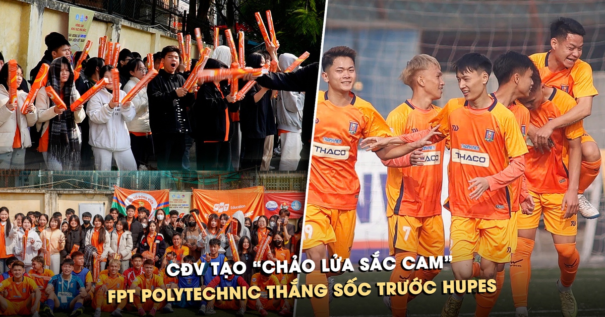 CĐV tạo 'chảo lửa sắc cam', FPT Polytechnic thắng sốc trước HUPES