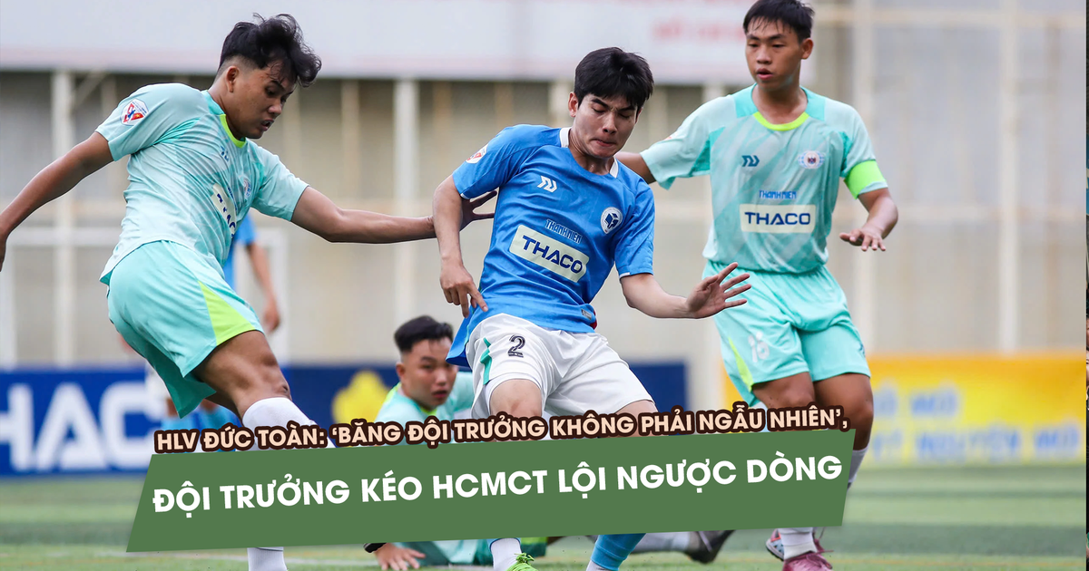 HLV Đặng Đức Toàn: 'Băng đội trưởng không phải ngẫu nhiên', đội trưởng kéo HCMCT ngược dòng