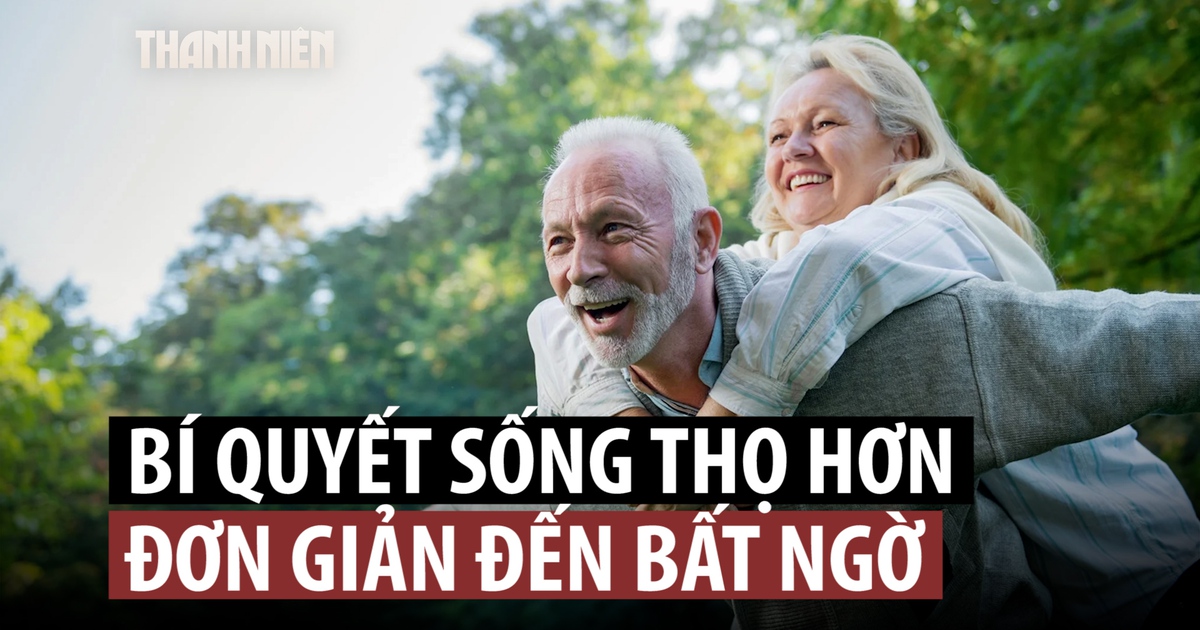 Bất ngờ bí quyết sống lâu, sống khỏe hơn