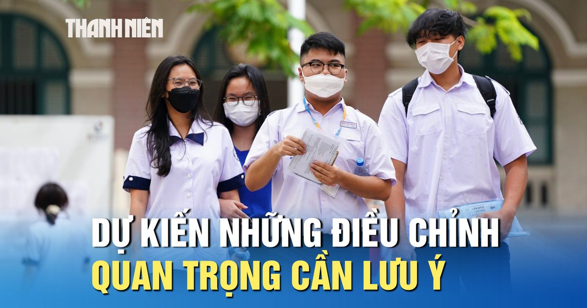 Tuyển sinh 2026: Dự kiến những điều chỉnh quan trọng thí sinh cần lưu ý