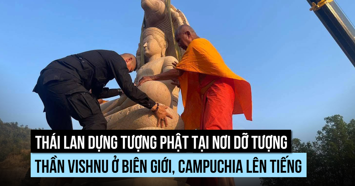 Thái Lan, Campuchia lại tranh cãi vì dựng tượng ở biên giới